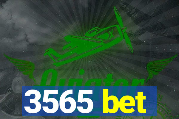 3565 bet